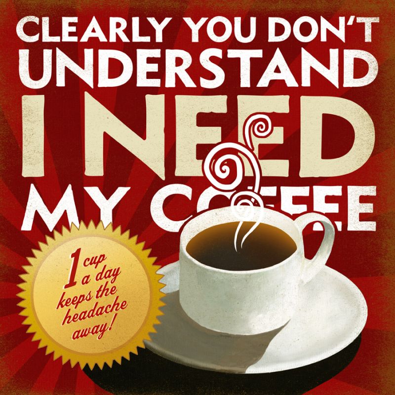 I Need My Coffee