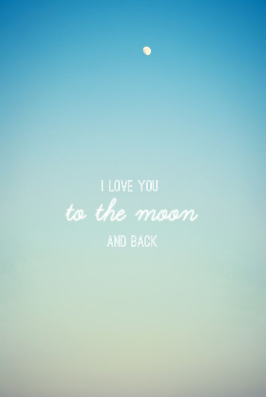 I Love you to the Moon and Back