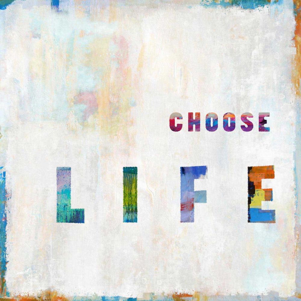 Choose Life In Color